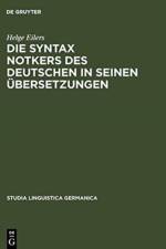 Syntax Notkers des Deutschen in seinen UEbersetzungen af Helge Eilers