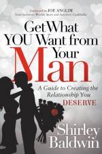 Get What You Want from Your Man af Shirley Baldwin