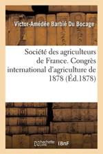 Societe Des Agriculteurs de France. Congres International d'Agriculture de 1878 af Victor-Amedee Barbie Du Bocage