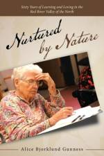 Nurtured by Nature af Alice Bjorklund Gunness