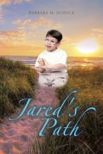 Jared's Path af Barbara M Schuck