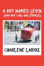 Boy Named Sevin Soap Box Cars and Surprises af Charlene Larioz