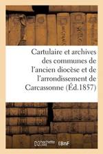 Cartulaire Et Archives Des Communes de l'Ancien Diocese af Sans Auteur