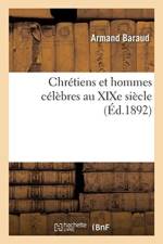 Chretiens Et Hommes Celebres Au Xixe Siecle. Serie 1 af Baraud-A