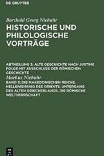 makedonischen Reiche. Hellenisirung des Orients. Untergang des alten Griechenlands. Die roemische Weltherrschaft af Markus Niebuhr