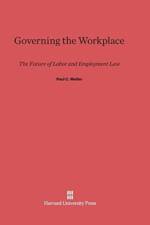 Governing the Workplace af Paul C (Harvard Law School) Weiler