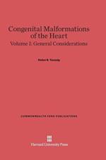 Congenital Malformations of the Heart, Volume I, General Considerations af Helen B Taussig