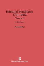 Edmund Pendleton, 1721-1803, Volume I af David John Mays