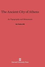 Ancient City of Athens af Ida Thallon Hill