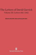Letters of David Garrick, Volume III, Letters 816-1362