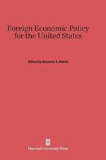 Foreign Economic Policy for the United States