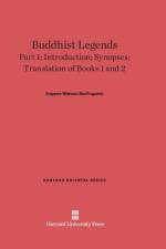 Buddhist Legends, Part 1, Introduction; Synopses; Translation of Books 1 and 2 af Eugene Watson Burlingame