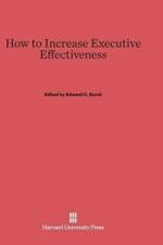 How to Increase Executive Effectiveness