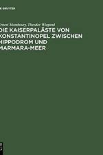 Kaiserpalaste von Konstantinopel zwischen Hippodrom und Marmara-Meer af Ernest Mamboury