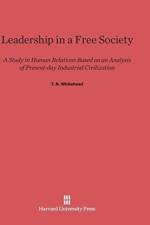 Leadership in a Free Society af T N Whitehead
