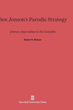 Ben Jonson's Parodic Strategy af Robert N (UCLA USA) Watson