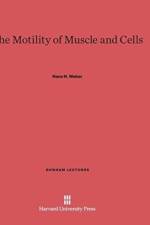 Motility of Muscle and Cells af Hans H Weber