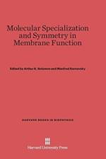 Molecular Specialization and Symmetry in Membrane Function