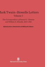Mark Twain-Howells Letters, Volume I af Samuel L Clemens