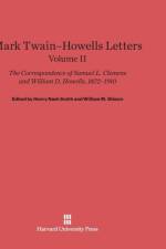 Mark Twain-Howells Letters, Volume II af Samuel L Clemens