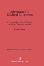 Adventures in Medical Education af G Canby Robinson