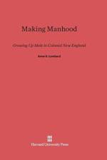 Making Manhood af Anne S. Lombard