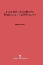First Amendment, Democracy, and Romance af Steven H Shiffrin