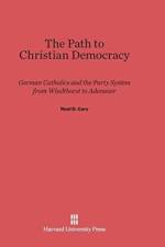 Path to Christian Democracy af Noel D. Cary