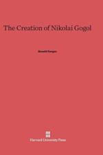 The Creation of Nikolai Gogol af Professor Donald Fanger