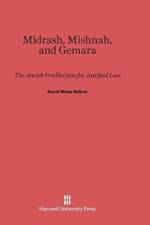Midrash, Mishnah, and Gemara af David Weiss (Columbia University) Halivni