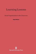 Learning Lessons af Hugh (University of California San Diego USA) Mehan