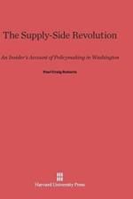 Supply-Side Revolution af Olin Fellow Paul Craig (Institute for Political Economy) Roberts