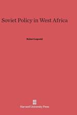 Soviet Policy in West Africa af Professor Robert Legvold