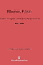 Bifurcated Politics af Byron E Shafer