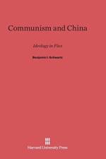 Communism and China af Benjamin I Schwartz