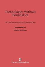 Technologies Without Boundaries af Ithiel de Sola Pool