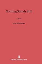 Nothing Stands Still af Arthur M Schlesinger