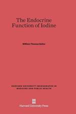 Endocrine Function of Iodine af William Thomas Salter