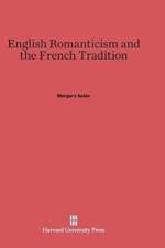 English Romanticism and the French Tradition af Margery (Wellesley College) Sabin