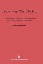Lawyers and Their Society af Dietrich (Brown University Rhode Island) Rueschemeyer