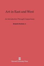 Art in East and West af Benjamin Rowland