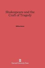 Shakespeare and the Craft of Tragedy af William Rosen