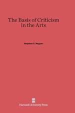 Basis of Criticism in the Arts af Stephen C Pepper