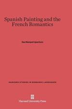 Spanish Painting and the French Romantics af Ilse Hempel Lipschutz