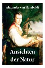 Ansichten der Natur af Alexander von Humboldt