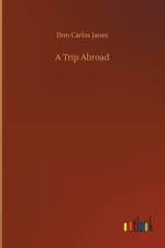 Trip Abroad af Don Carlos Janes