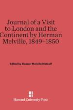 Journal of a Visit to London and the Continent by Herman Melville, 1849-1850 af Eleanor Melville Metcalf