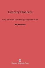 Literary Pioneers af Orie William Long