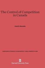 Control of Competition in Canada af Lloyd G Reynolds