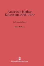 American Higher Education, 1945-1970 af Nathan M Pusey